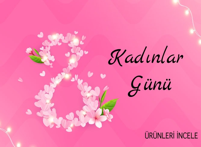 8 Mart DÜnya Kadınlar Günü Çiçekleri